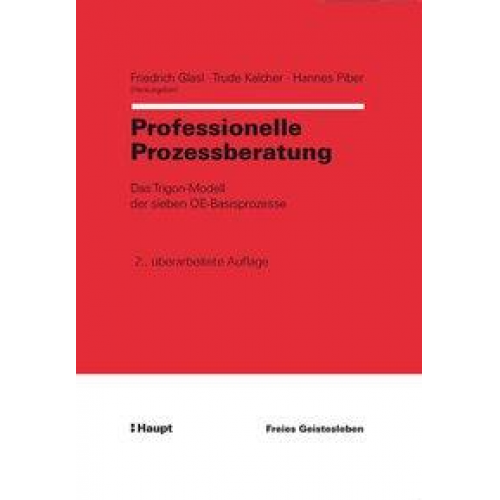 Friedrich Glasl & Trude Kalcher & Hannes Piber - Professionelle Prozessberatung