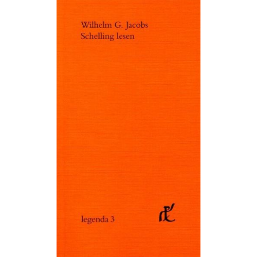 Wilhelm G. Jacobs - Schelling lesen