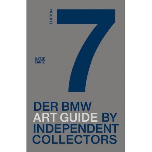 Alexander Forbes & Jens Bülskämper & Laurie Rojas - Der siebte BMW Art Guide by Independent Collectors