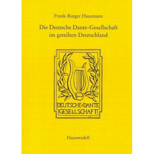 Frank-Rutger Hausmann - Die Deutsche Dante-Gesellschaft im geteilten Deutschland