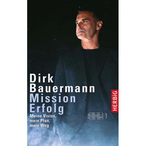 Dirk Bauermann - Mission Erfolg