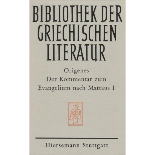 Origenes - Der Kommentar zum Evangelium nach Mattäus