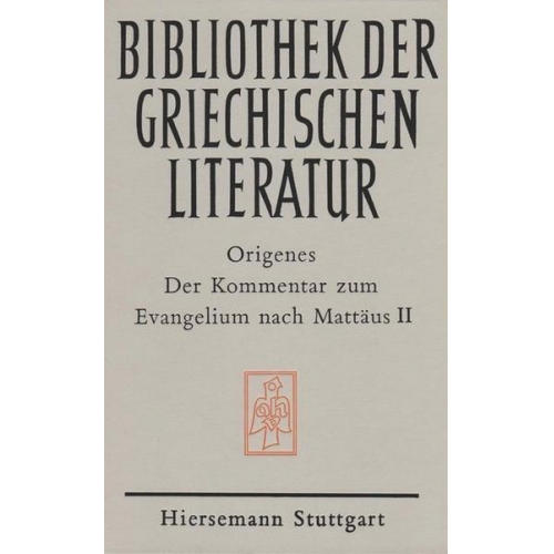 Origenes - Der Kommentar zum Evangelium nach Mattäus