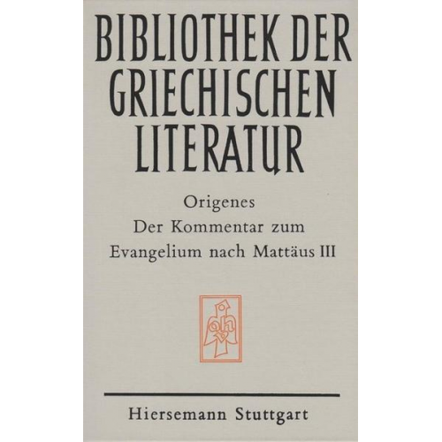 Origenes - Der Kommentar zum Evangelium nach Mattäus