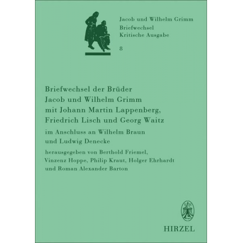 Briefwechsel der Brüder Jacob und Wilhelm Grimm mit Johann Martin Lappenberg, Friedrich Lisch und Georg Waitz