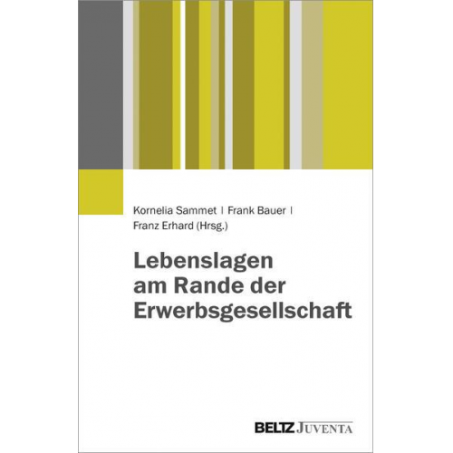 Lebenslagen am Rande der Erwerbsgesellschaft