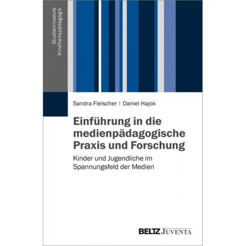 Sandra Fleischer & Daniel Hajok - Einführung in die medienpädagogische Praxis und Forschung