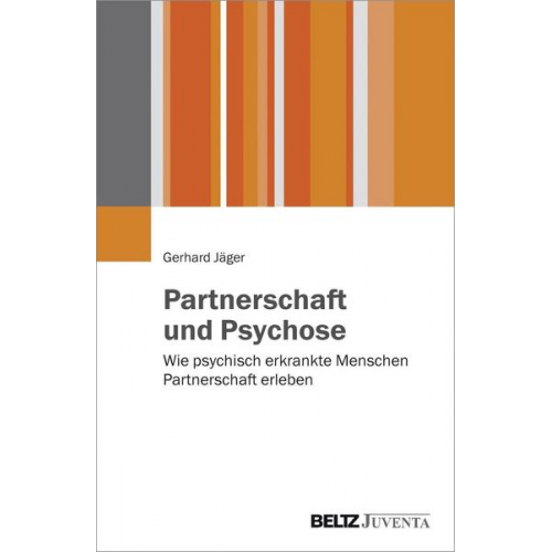 Gerhard Jäger - Partnerschaft und Psychose