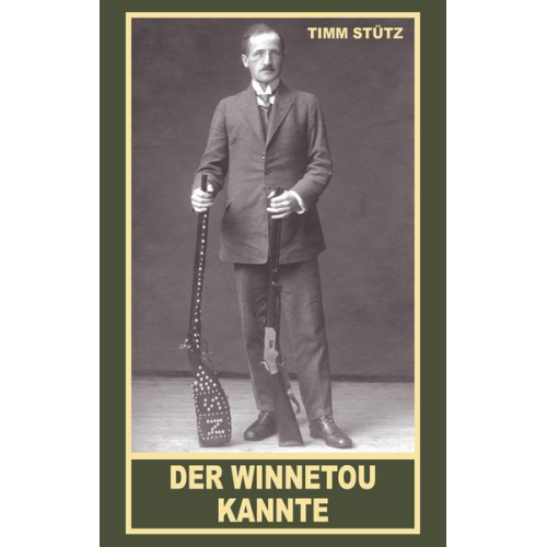 Timm Stütz - Der Winnetou kannte