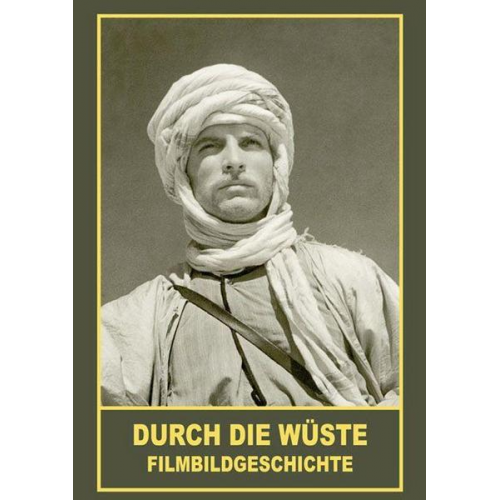 Alfred Herold - Durch die Wüste - Filmbildgeschichte