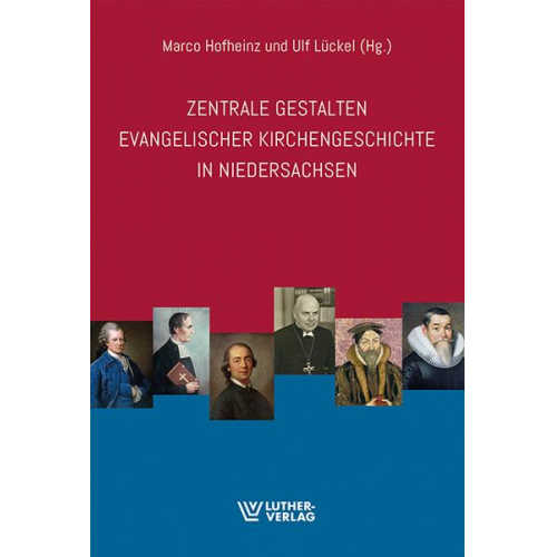 Zentrale Gestalten evangelischer Kirchengeschichte in Niedersachsen