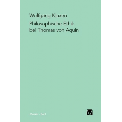 Wolfgang Kluxen - Philosophische Ethik bei Thomas von Aquin