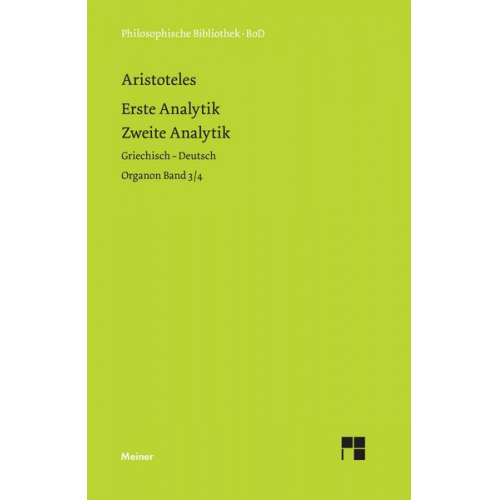 Aristoteles - Organon / Erste Analytik. Zweite Analytik