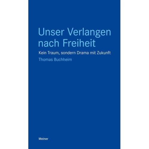 Thomas Buchheim - Unser Verlangen nach Freiheit