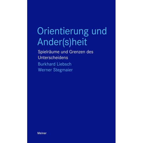 Burkhard Liebsch & Werner Stegmaier - Orientierung und Ander(s)heit