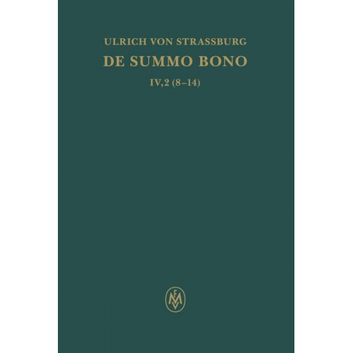 Ulrich Strassburg - De summo bono, liber IV, tractatus 2,8-14