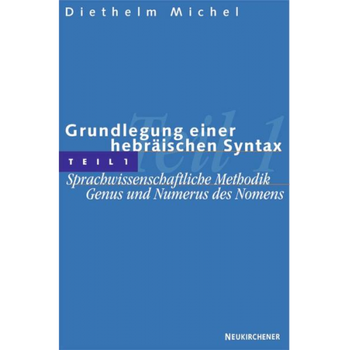 Diethelm Michel - Grundlegung einer hebräischen Syntax 1