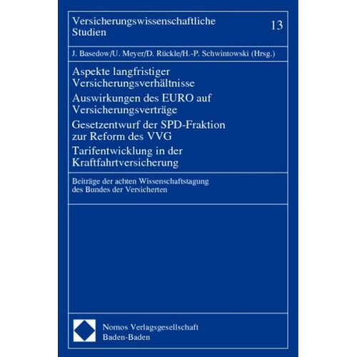 Aspekte langfristiger Versicherungsverhältnisse - Auswirkungen des EURO auf Versicherungsverträge - Gesetzentwurf der SPD-Fraktion zur Reform des VVG