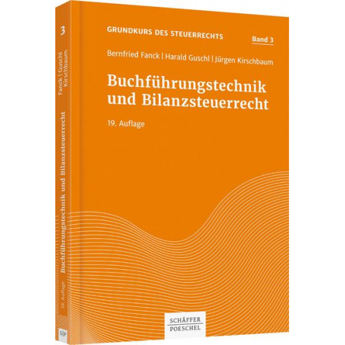 Bernfried Fanck & Harald Guschl & Jürgen Kirschbaum - Buchführungstechnik und Bilanzsteuerrecht