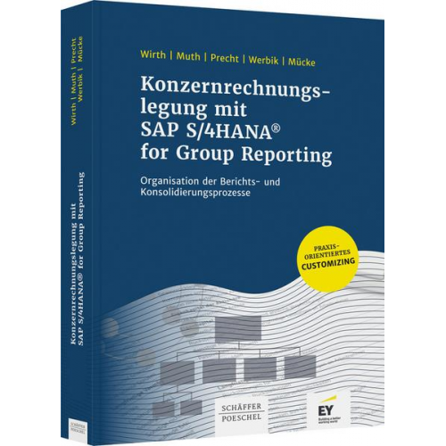 Johannes Wirth & Andreas Muth & Oliver Precht & Anna Werbik & Jan Christian Mücke - Konzernrechnungslegung mit SAP S4/HANA for Group Reporting