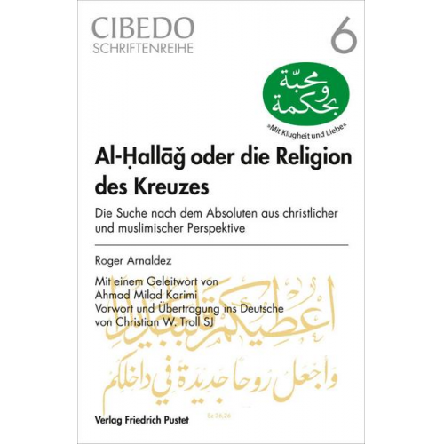 Roger Arnaldez - Al-Hallag oder die Religion des Kreuzes