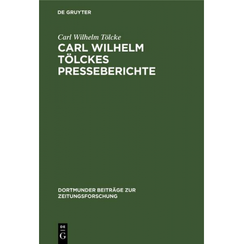 Carl Wilhelm Tölcke - Carl Wilhelm Tölckes Presseberichte