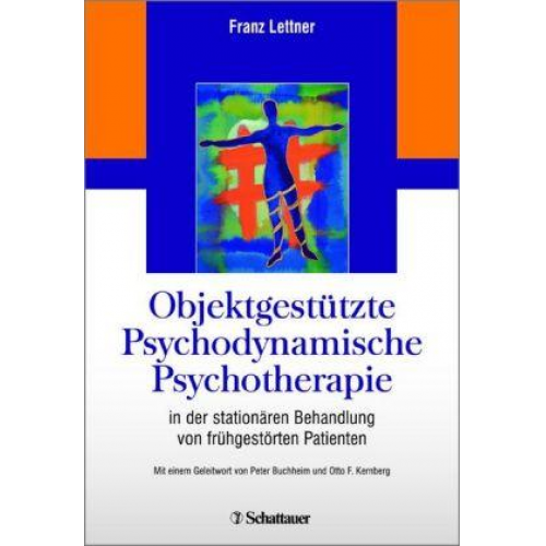 Franz Lettner - Objektgestützte Psychodynamische Psychotherapie (OPP) in der stationären Behandlung von frühgestörten Patienten