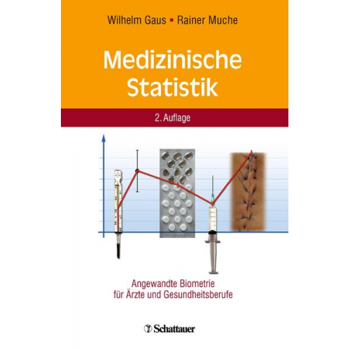 Wilhelm Gaus & Rainer Muche - Medizinische Statistik