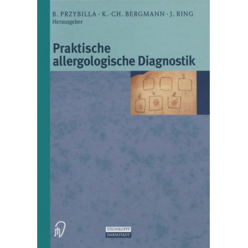 Bernhard Przybilla & Karl-Christian Bergmann & Johannes Ring - Praktische Allergologische Diagnostik