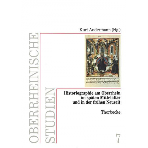 Historiographie am Oberrhein im späten Mittelalter und in der frühen Neuzeit