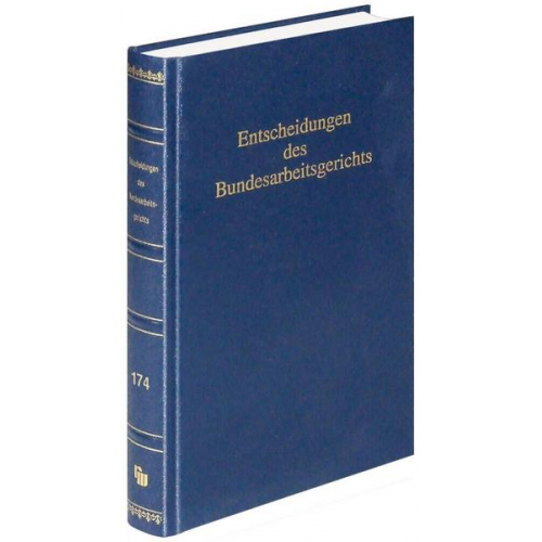 Entscheidungen des Bundesarbeitsgerichts (BAGE 174)