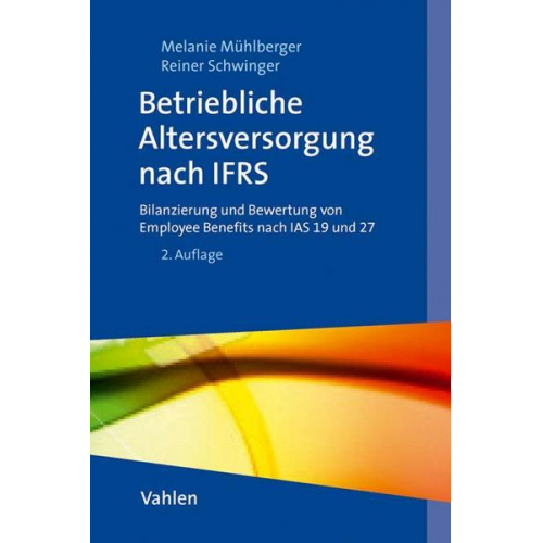 Melanie Mühlberger & Reiner Schwinger - Betriebliche Altersversorgung und sonstige Leistungen an Arbeitnehmer nach IFRS