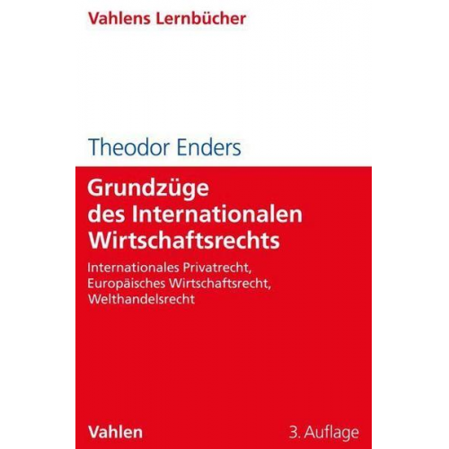 Theodor Enders - Grundzüge des Internationalen Wirtschaftsrechts