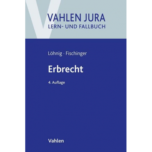 Martin Löhnig & Philipp S. Fischinger - Erbrecht