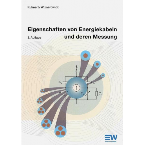 Ekkehard Kuhnert & Fred Wiznerowicz - Eigenschaften von Energiekabeln und deren Messung