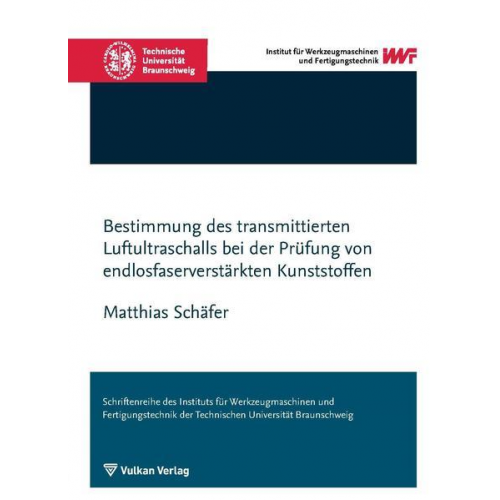 Matthias Schäfer - Bestimmung des transmittierten Luftultraschalls bei der Prüfung von endlosfaserverstärkten Kunststoffen