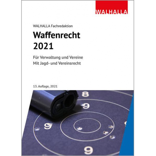 Walhalla Fachredaktion - Waffenrecht 2021