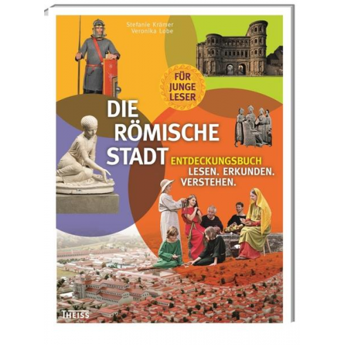 Stefanie Krämer & Veronika Lobe - Die römische Stadt