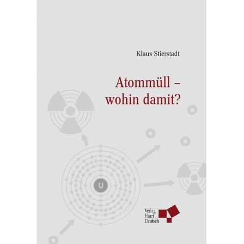 Klaus Stierstadt - Atommüll - wohin damit?