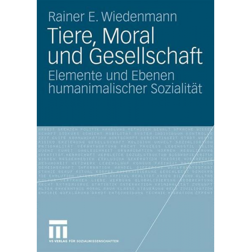 Rainer Wiedenmann - Tiere, Moral und Gesellschaft