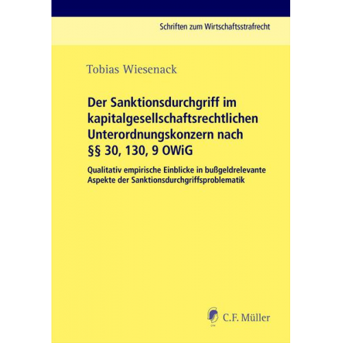 Tobias Wiesenack - Der Sanktionsdurchgriff im kapitalgesellschaftsrechtlichen Unterordnungskonzern nach §§ 30, 130, 9 OWiG