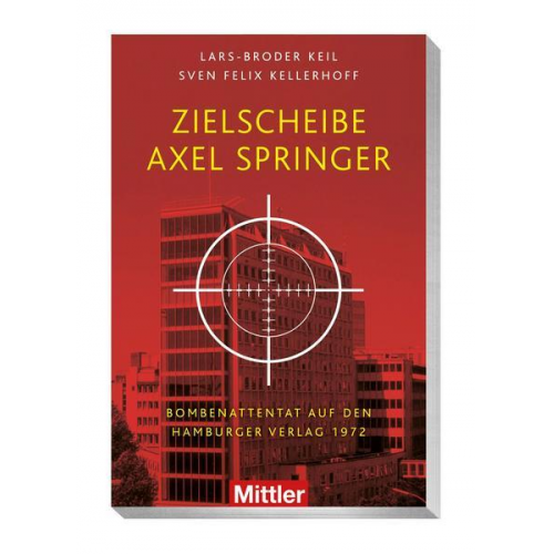 Lars-Broder Keil & Sven Felix Kellerhoff - Zielscheibe Axel Springer