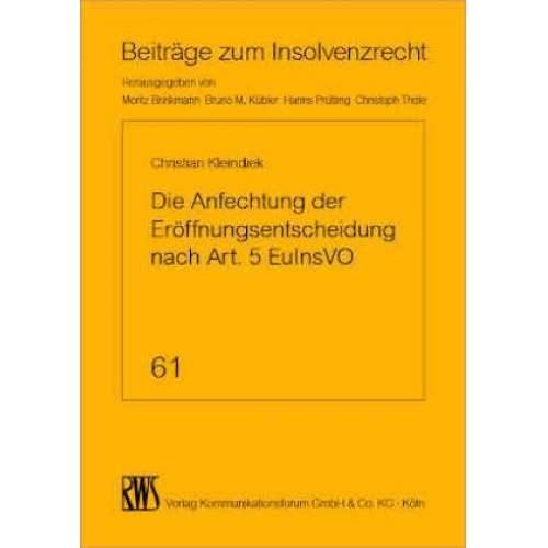 Christian Kleindiek - Die Anfechtung der Eröffnungsentscheidung nach Art. 5 EuInsVO