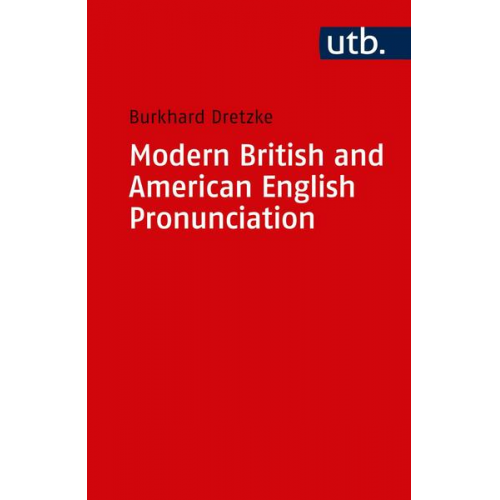 Burkhard Dretzke - Modern British and American English Pronunciation