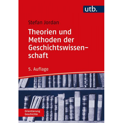 Stefan Jordan - Theorien und Methoden der Geschichtswissenschaft