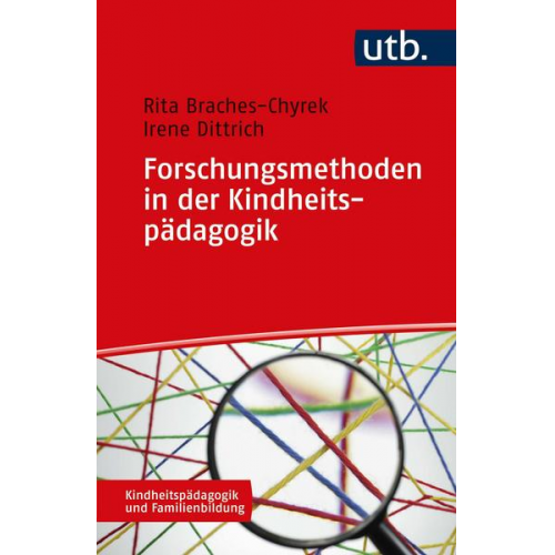 Irene Dittrich & Rita Braches-Chyrek - Forschungsmethoden in der Kindheitspädagogik