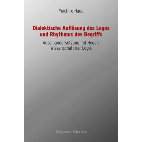 Yuichiro Hada - Dialektische Auflösung des Logos und Rhythmus des Begriffs