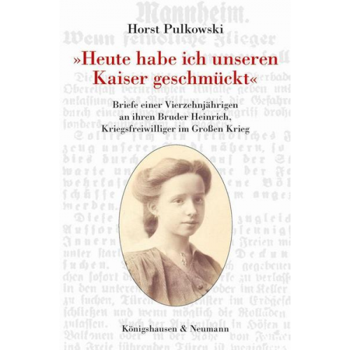 Horst Pulkowski - »Heute habe ich unseren Kaiser geschmückt«