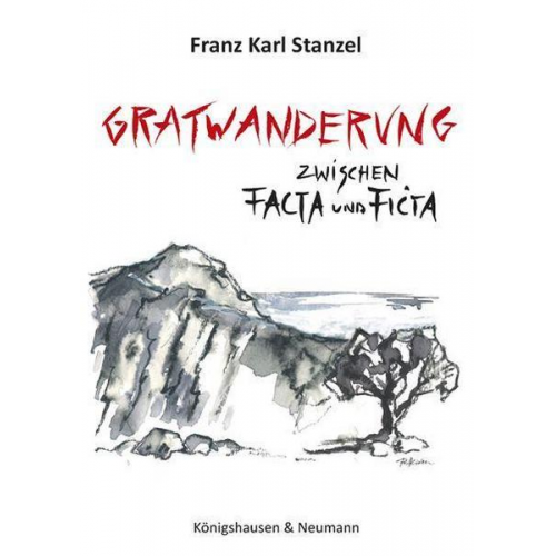 Franz Karl Stanzel - Gratwanderung zwischen Facta und Ficta