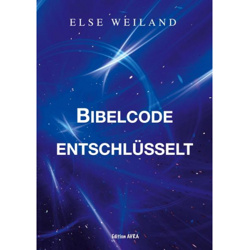 Else Weiland - Bibelcode entschlüsselt